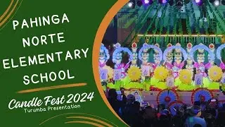 Pahinga Norte Elementary SchoolTurumba Presentation Candle Festival 2024