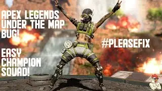 Game Breaking Bug | Apex Legends Under Map | Easy Champion | Bugs of Apex!