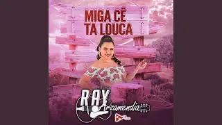 Miga C&ecirc; Ta Louca