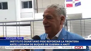 Instituto Duartiano pide reforzar la frontera ante llegada de buques de guerra a Haití