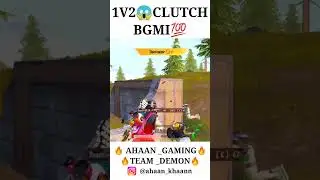 BGMI😱1V2 CLUTCH 💯% IQ 🔥Ahaan Gaming | TEAM 👿DEMON👿‼️