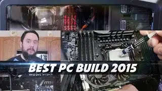 Ultimate Gaming PC 2015 - Best Video Editing, Rendering & Streaming Build