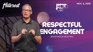 Respectful Engagement &mdash; Hillcrest Church