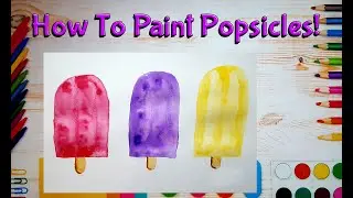 How To Paint Popsicles! (Art For Kids!) - Easy Step By Step Beginner Art/Painting Lesson!