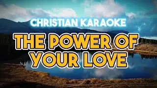 Christian Karaoke Backing Track: Hillsong's The Power of Your Love (Instrumental) 🎤🎶