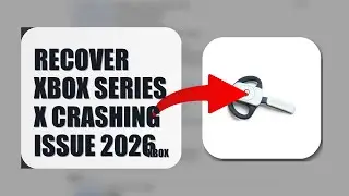 How To Recover Xbox Series X Crashing Issue 2026 (EASY GUIDE)