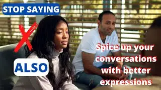 Other words to use for ALSO| 10 ALSO alternatives to  spice up your conversations| Readaton