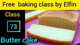 #Butter cake #Free baking class by Elfin #இலவச கேக் பயிற்சி வகுப்பு #cake #bakingclass #Elfin