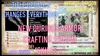 TITLE UPDATE 3: SKILLS + CHANGES EVERYTHING IN SUNBREAK! MAKE META MIXED SETS WITH QURIOUS CRAFTING!