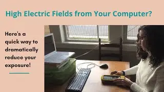 Reduce the Electric Fields on Your Laptop with One Easy Step!