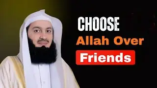 Cut Off Toxic Friends Who Distance You from Allah | Mufti Menk