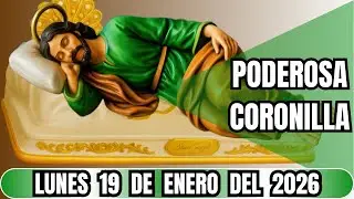 Coronilla a SAN JOSÉ DORMIDO 🙏 para Causas IMPOSIBLES y Urgentes Lunes 19 de enero 2026 👑