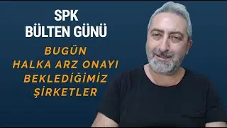 SPK B&uuml;lten G&uuml;n&uuml; Bug&uuml;n Onay Beklediğimiz Şirketler #spk #halkaarz
