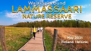 Walk in Lammassaari Nature Reserve, May 2021, Finland, Helsinki [4K]