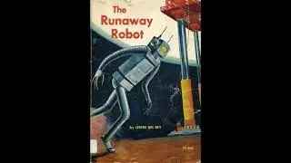 The Runaway Robot Part 1