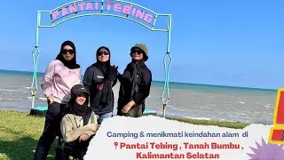 camping & menikmati keindahan alam di Pantai Tebing