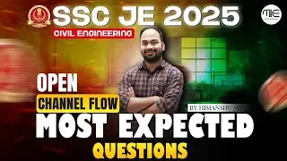 SSC JE 2025 | Open Channel Flow Most Expected Questions | Civil Engineering | By Himanshu Sir
