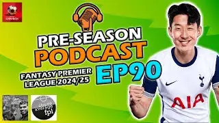 FPL PRE-SEASON PODCAST w/Above Average FPL! | Fantasy Premier League Tips 2024/25