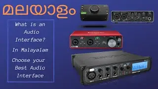 What is an Audio Interface? | Malayalam | Choose your Best Audio Interface