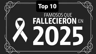 Top 10 famosos que fallecieron en el 2025 🎭 🙏 ✝️