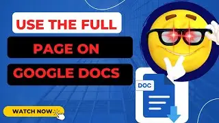 How to Use the Full Page on Google Docs