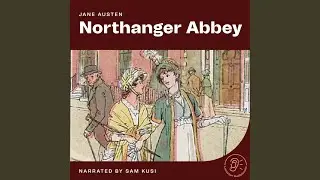 Chapter 18 - Part 4 - Northanger Abbey