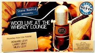 Live at the Whiskey Lounge &ndash; Howard Levy, Larry Gray & Miles Levy