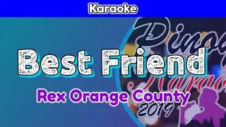Best Friend by Rex Orange County (Karaoke)