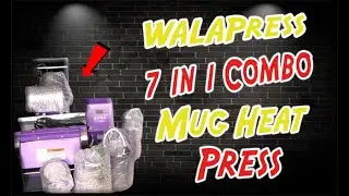 WALAPress 7 in 1 Combo Manual Mug Heat Press(Unboxing)