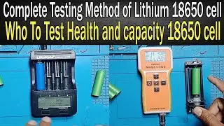 How To Test health and capacity lithium 18650 cell / Complete Testing of Testing Lithium ion Battery