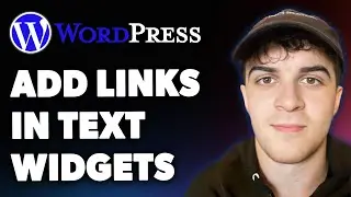How to Add Links in Wordpress Text Widgets (Full 2025 Guide)