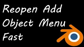 Blender   Reopen the Add Object Menu