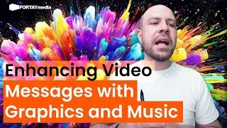 Enhancing Video Messages with Graphics and Music | Fortay Media