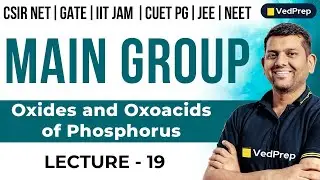Main Group Elements Chemistry CSIR NET | IIT JAM | Lec-19 | GATE | Chem Academy