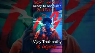 GOAT vs OG is Ever Release || Vijay Thalapathy || Greatest Of All Time