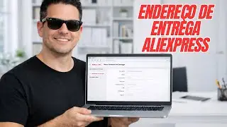 COMO CADASTRAR ENDERE&Ccedil;O DE ENTREGA NO ALIEXPRESS