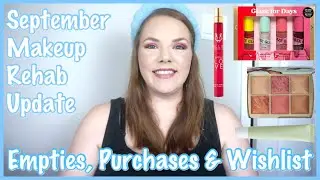 SEPTEMBER 2023 MAKEUP REHAB: Empties, Purchases & Wishlisht Updates