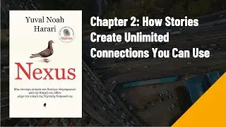 Nexus &mdash; Chapter 2: How Stories Create Unlimited Connections You Can Use Book Summary