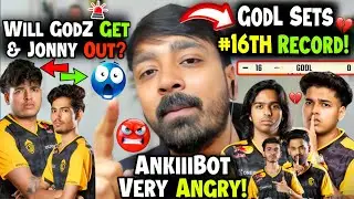 🚨Ankii on GodZ in Jonny Out?😱 Sad on Disappointed💔GodL Sets own #16 History🫨 
