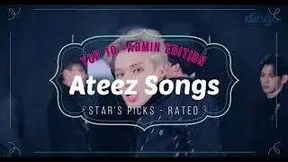 Kpop Countdowns - Top 10 Ateez Songs - Admin Pick