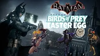 Batman: Arkham Knight - Birds of Prey Easter egg