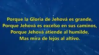 Te alabaran oh Jehova todos los Reyes - Pista con Letra