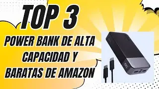 Las 3 Mejores Power Bank de Alta Capacidad y Baratas para Comprar en Amazon ✅ [2026]
