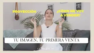 Tu imagen, tu primera venta - Crea tu marca personal