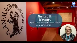 &lsquo;Highland Archive Resources for Family Historians&rsquo; w/ Anne Fraser (History & Heritage)