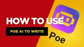 How to use Poe AI to write - Full Guide (Works 2026)