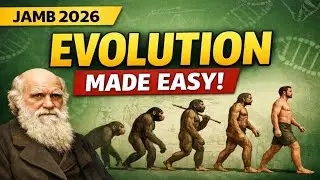 EVOLUTION IN BIOLOGY (JAMB 2026) 🔥 | Lamarck, Darwin, Evidence & Past Questions Explained