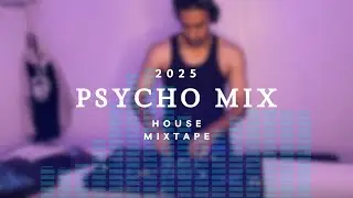 Epic House Psycho Mix 2025 | Non-Stop shaking head & Club Energy