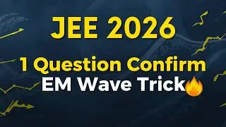 EM Waves Short Tricks 🚀 | JEE 2026 Confirm 1 Question ⚡ | EM Waves in 6 Minutes | EM Waves One Shot⚡
