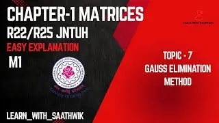 Gauss elimination method | JNTUH | R22 | R25 | Matrices | chapter 1